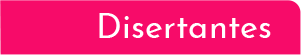 Disertantes