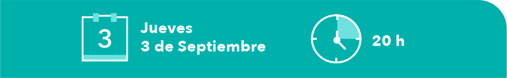 Jueves 3 de Septiembre, 20 h